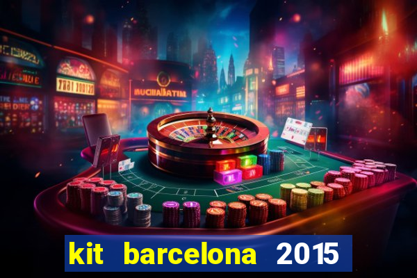 kit barcelona 2015 dls 19